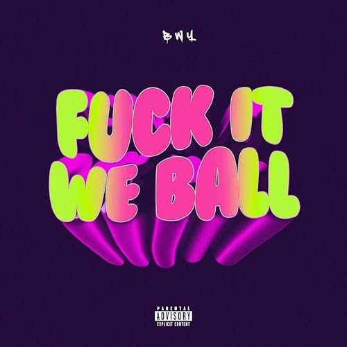 FUCK IT.. we ball